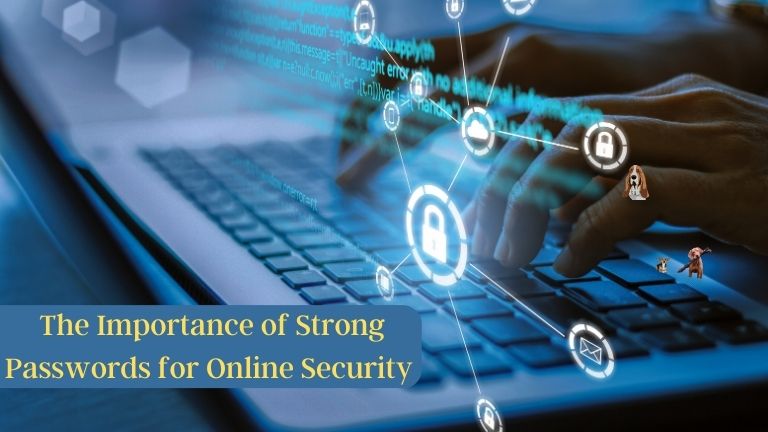 The Importance of Strong Passwords for Online Security