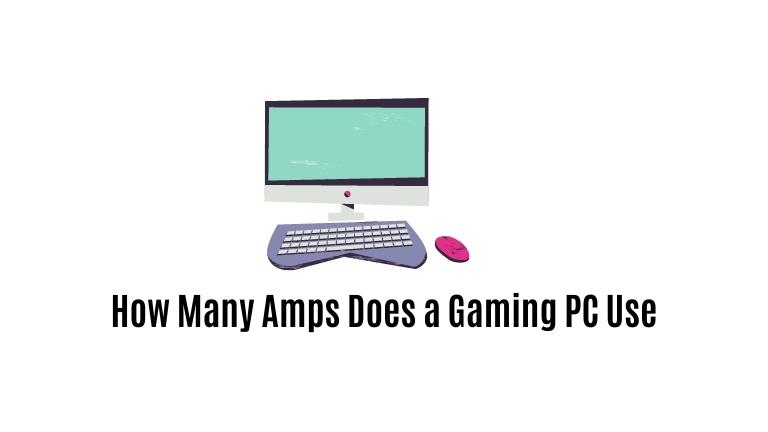 How Many Amps Does a Gaming PC Use