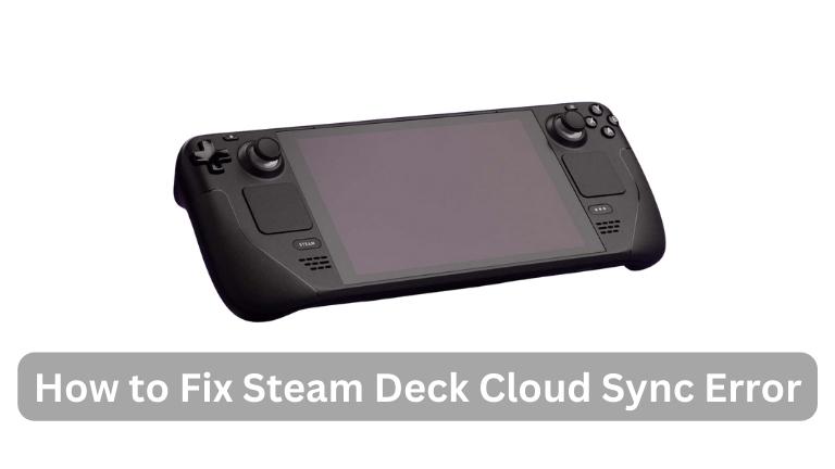 How to Fix Steam Deck Cloud Sync Error