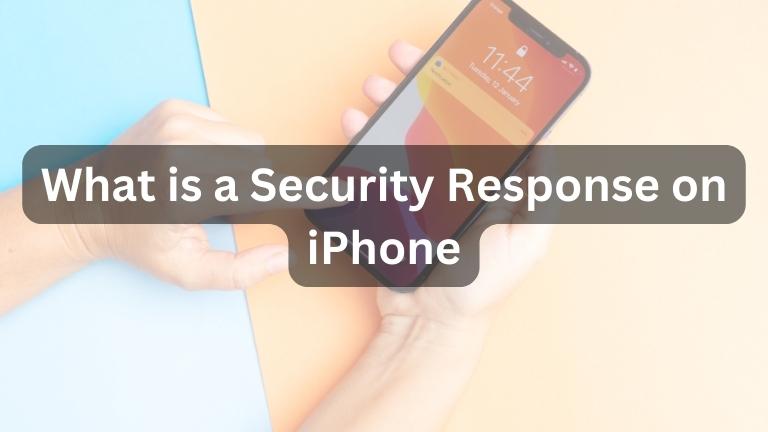 What is a Security Response on iPhone