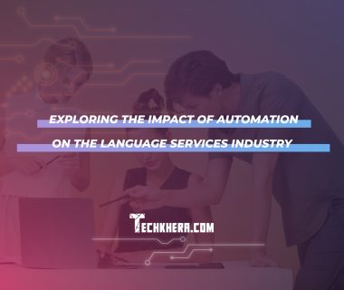 Exploring the Impact of Automation on the Language Services Industry