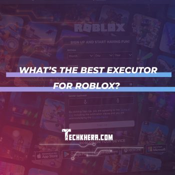 What’s the Best Executor for Roblox?