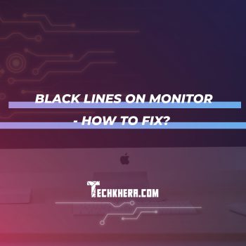 Black Lines On Monitor - How To Fix?