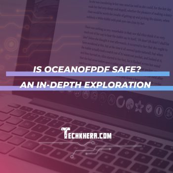 Is OceanofPDF Safe? An In-Depth Exploration