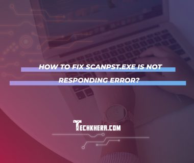 How to Fix ScanPST.exe is not Responding Error?