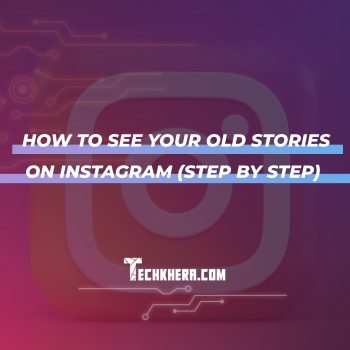 How to See Your Old Stories on Instagram (Step by Step)