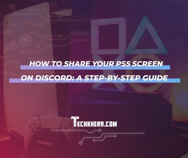 How to Share Your PS5 Screen on Discord: A Step-by-Step Guide