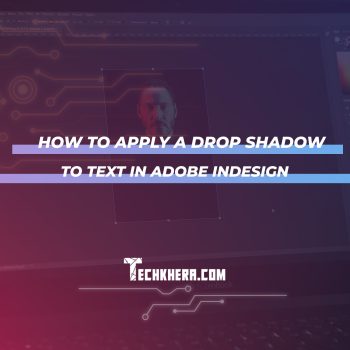 How to Apply a Drop Shadow to Text in Adobe InDesign