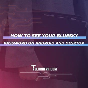 How to See Your Bluesky Password on Android and Desktop