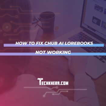 How to Fix Chub AI Lorebooks Not Working