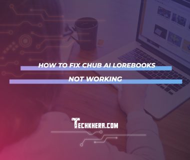 How to Fix Chub AI Lorebooks Not Working