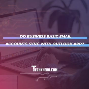 Do Business Basic Email Accounts Sync with Outlook App?