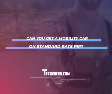 Can You Get a Mobility Car on Standard Rate PIP?