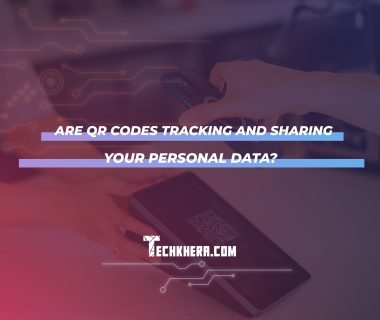 Are QR Codes Tracking And Sharing Your Personal Data?