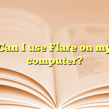 Can I use Flare on my computer?