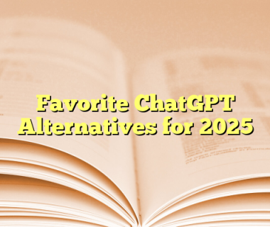 Favorite ChatGPT Alternatives for 2025