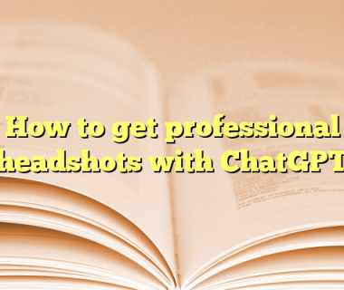 How to get professional headshots with ChatGPT