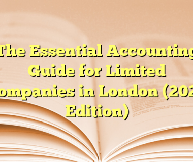 The Essential Accounting Guide for Limited Companies in London (2025 Edition)