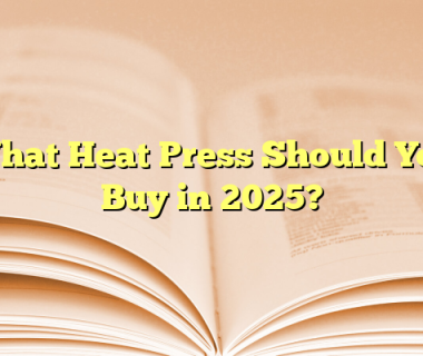 What Heat Press Should You Buy in 2025?