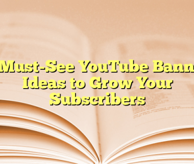 5 Must-See YouTube Banner Ideas to Grow Your Subscribers