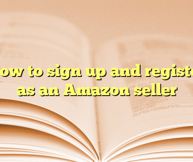 How to sign up and register as an Amazon seller