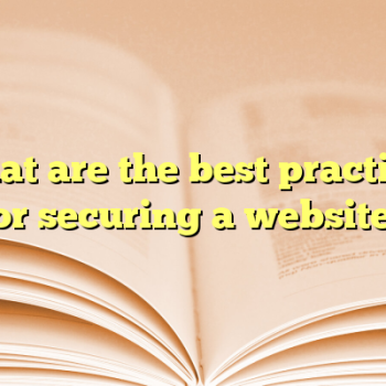 What are the best practices for securing a website?