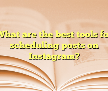 What are the best tools for scheduling posts on Instagram?