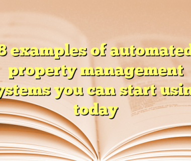 8 examples of automated property management systems you can start using today