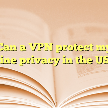 Can a VPN protect my online privacy in the USA?