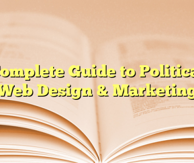 Complete Guide to Political Web Design & Marketing