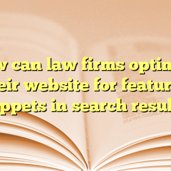 How can law firms optimize their website for featured snippets in search results?