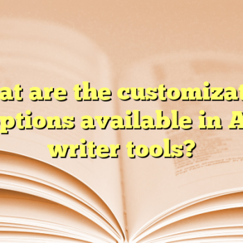 What are the customization options available in AI writer tools?