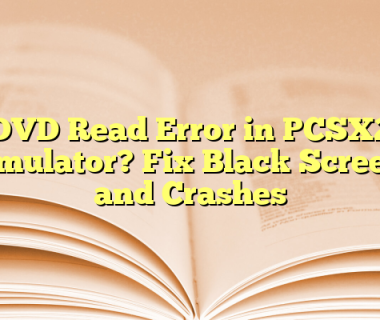 DVD Read Error in PCSX2 Emulator? Fix Black Screen and Crashes