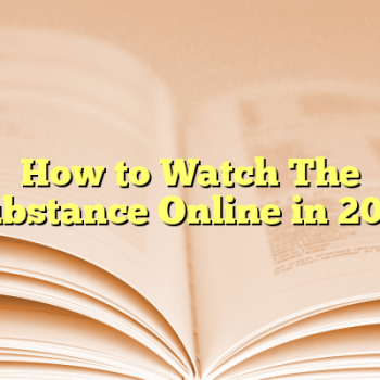 How to Watch The Substance Online in 2025