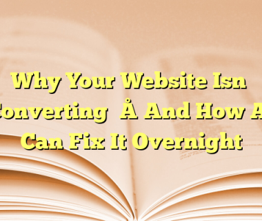 Why Your Website Isn’t Converting – And How AI Can Fix It Overnight