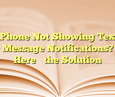 iPhone Not Showing Text Message Notifications? Here’s the Solution