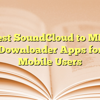 Best SoundCloud to MP3 Downloader Apps for Mobile Users