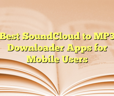 Best SoundCloud to MP3 Downloader Apps for Mobile Users