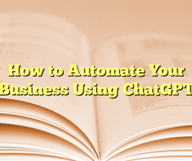 How to Automate Your Business Using ChatGPT