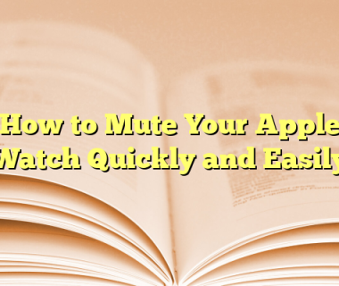 How to Mute Your Apple Watch Quickly and Easily