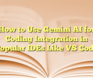 How to Use Gemini AI for Coding Integration in Popular IDEs Like VS Code
