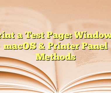 Print a Test Page: Windows, macOS & Printer Panel Methods