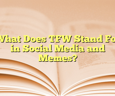 What Does TFW Stand For in Social Media and Memes?