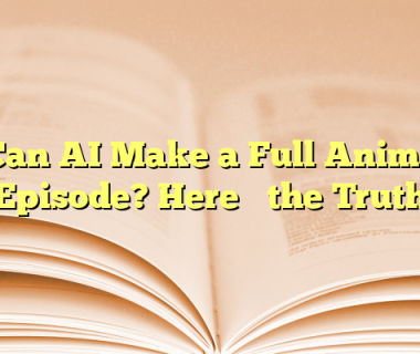 Can AI Make a Full Anime Episode? Here’s the Truth