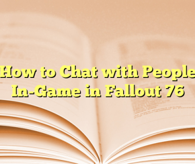 How to Chat with People In-Game in Fallout 76