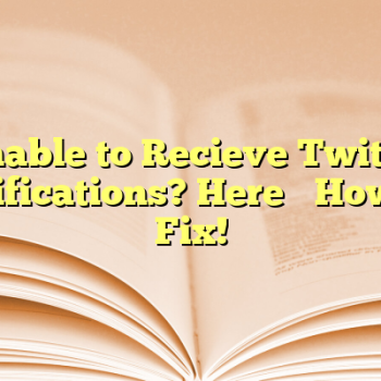 Unable to Recieve Twitch Notifications? Here’s How To Fix!