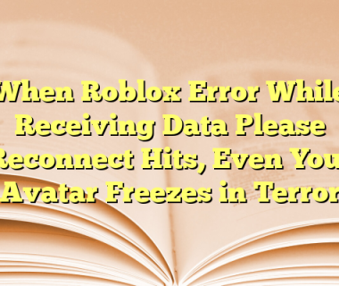 When Roblox Error While Receiving Data Please Reconnect Hits, Even Your Avatar Freezes in Terror