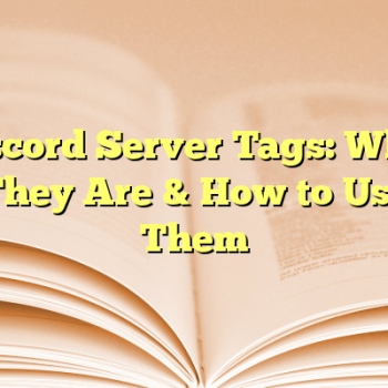 Discord Server Tags: What They Are & How to Use Them