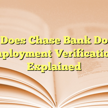 Does Chase Bank Do Employment Verification? Explained
