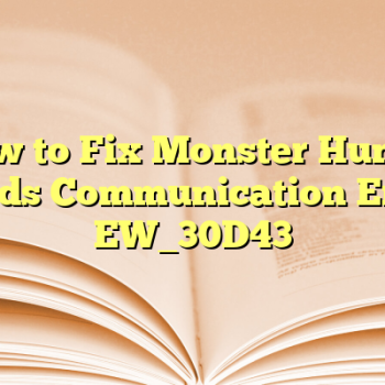 How to Fix Monster Hunter Wilds Communication Error EW_30D43